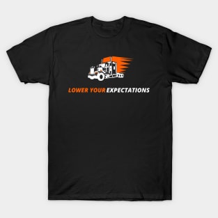 Lower Your Expectations Tee T-Shirt